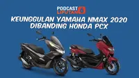 PODCAST OTOMOTIF: Keunggulan Yamaha NMax 2020 Dibanding Honda PCX