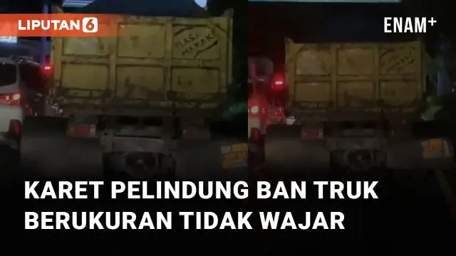 VIDEO: Berukuran Tidak Wajar, Karet Pelindung Ban Truk Tuai Komentar Netizen