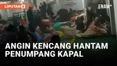 Mencekam! Angin Kencang Hantam Penumpang yang Sedang Istirahat di Kapal