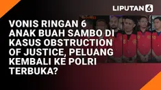 Vonis Ringan 6 Anak Buah Sambo di Kasus Obstruction of Justice, Peluang Kembali ke Polri Terbuka?