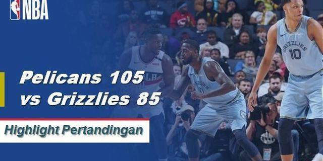 Cuplikan Pertandingan NBA : Pelicans 105 vs Grizzlies 85