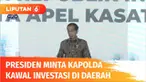 Presiden Joko Widodo meminta Kapolda di seluruh Indonesia untuk mengawal investasi di Tanah Air. Presiden pun mengancam akan memerintahkan Kapolri untuk mencopot Kapolda yang gagal mengawal investasi di wilayahnya.