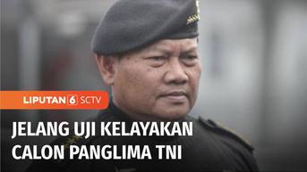 VIDEO: Calon Tunggal Panglima TNI, KSAL Laksamana Yudo Margono Jalani Uji Kelayakan Hari Ini