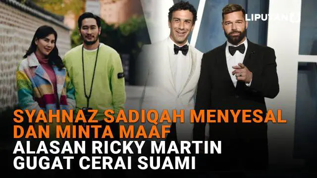 Mulai dari Syahnaz Sadiqah menyesal dan minta maaf hingga alasan Ricky Martin gugat cerai suami, berikut sejumlah berita menarik News Flash Showbiz Liputan6.com.