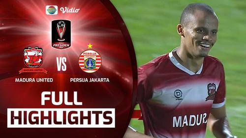 VIDEO: Highlights Piala Presiden 2022, Madura United Bungkam Persija Jakarta 2-1