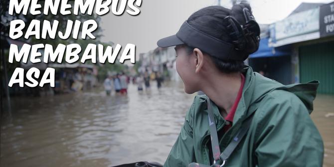 VIDEO: JOURNAL| Menembus Banjir Membawa Asa