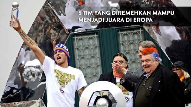 Berikut 5 tim yang memberikan kejutan di tiap liga di Eropa yang sempat diremehkan namun mampu menunjukkan tajinya dan menjadi sebagai juara.