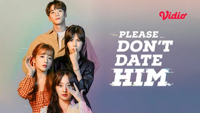 Nonton Drakor Please Don’t Date Him di Vidio