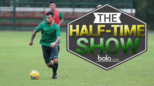 Video Half-Time Show bahas keistimewaan Stefano Lilipaly dan formasi yang cocok untuknya di Timnas Indonesia