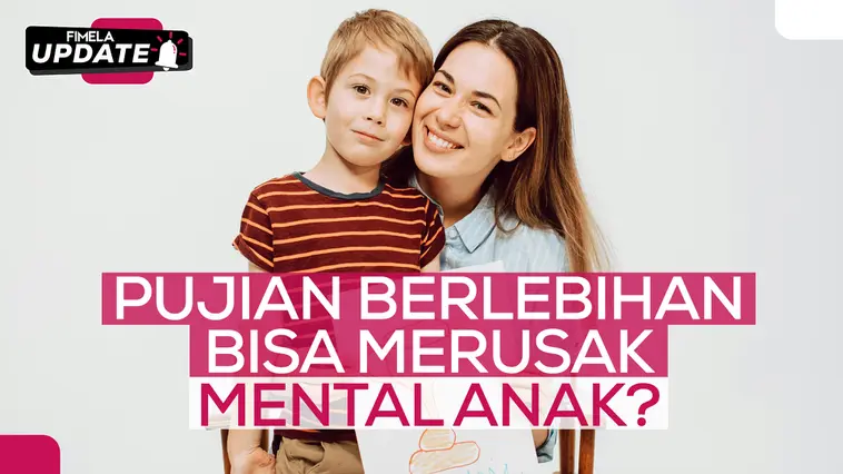 Pujian Berlebih Merusak Mental Anak