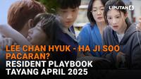 Lee Chan Hyuk-Ha Ji Soo Pacaran? Resident Playbook Tayang April 2025