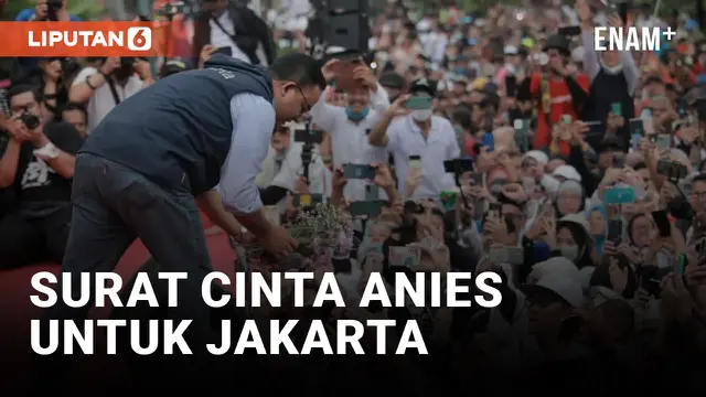 Surat Cinta dari Anies Baswedan Untuk DKI Jakarta