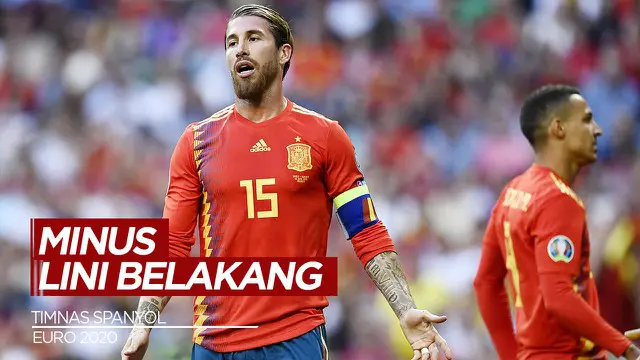 VIDEO: Tanpa Sergio Ramos, Spanyol Bisa Apa di Euro 2020?