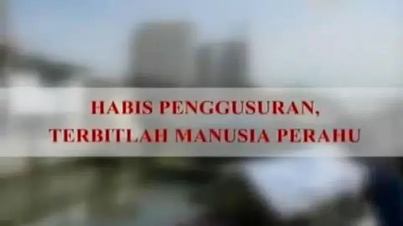 Kopi Pagi: Habis Penggusuran, Terbitlah Manusia Perahu