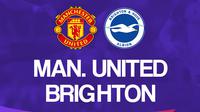 Liga Inggris: Manchester United Vs Brighton. (Bola.com/Dody Iryawan)