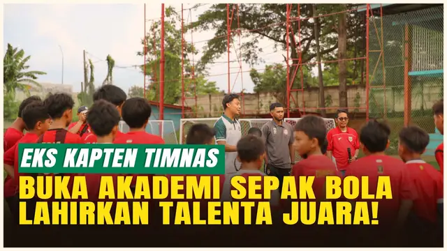 VIDEO: Eks Kapten Timnas, Hamka Hamzah Siap Cetak Bintang Muda Lewat Akademi Sepakbola H23SS