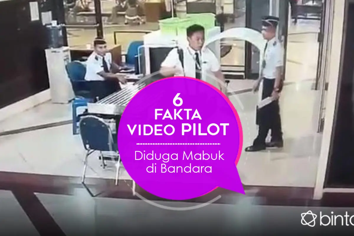 [Bintang] 5 Fakta Video Pilot Diduga Mabuk di Bandara