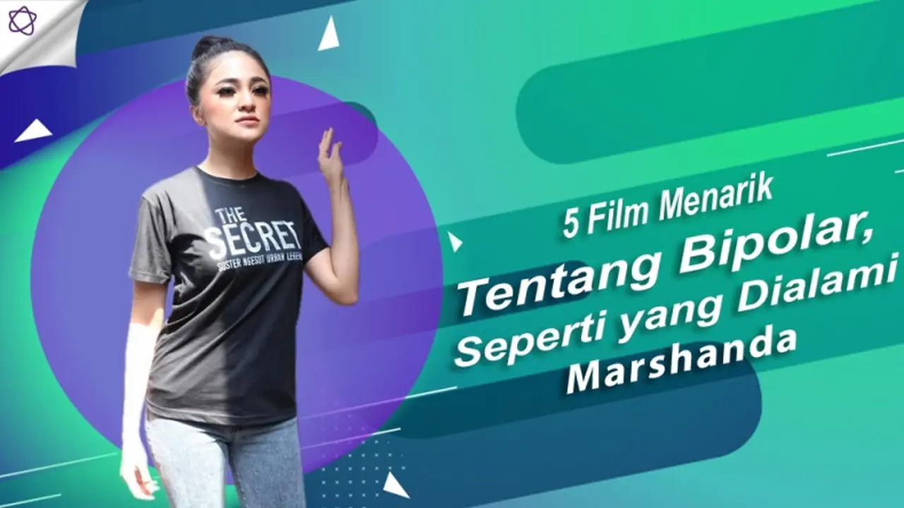 [Bintang] 5 Film Tentang Bipolar, Seperti yang Dialami Marshanda