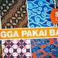 Edisi Akhir Pekan: Bangga Pakai Batik