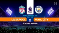 Liverpool vs Manchester City. (Liputan6.com/Trie Yasni)