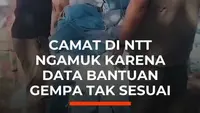 Camat di NTT Ngamuk karena Data Bantuan Gempa Tak Sesuai