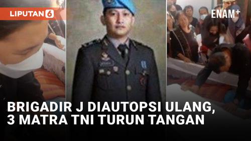 VIDEO: Brigadir J Bakal Diautopsi Ulang, Tim Dokter 3 Matra TNI Turun Tangan