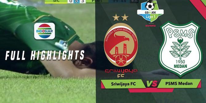 VIDEO: Highlights Liga 1 2018, Sriwijaya FC Vs PSMS 0-3