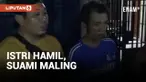 Demi Istrinya yang Sedang Hamil, Seorang Pria Nekat Mencuri