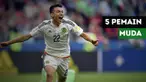 Akankah kelima pemain muda ini mampu menunjukkan tajinya di Piala Dunia 2018?