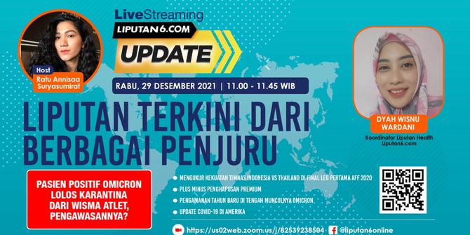 Liputan6 Update: Pasien Positif Omicron Lolos Karantina dari Wisma Atlet, Pengawasannya?