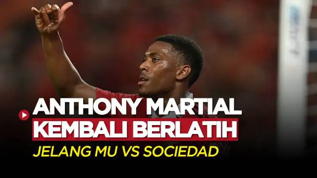 VIDEO: Anthony Martial Kembali Jalani Latihan Jelang Laga MU Vs Real Sociedad