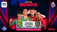 Link Live Streaming Big Match BRI Liga 1 Bali United Vs Persebaya Surabaya 2 September di Vidio