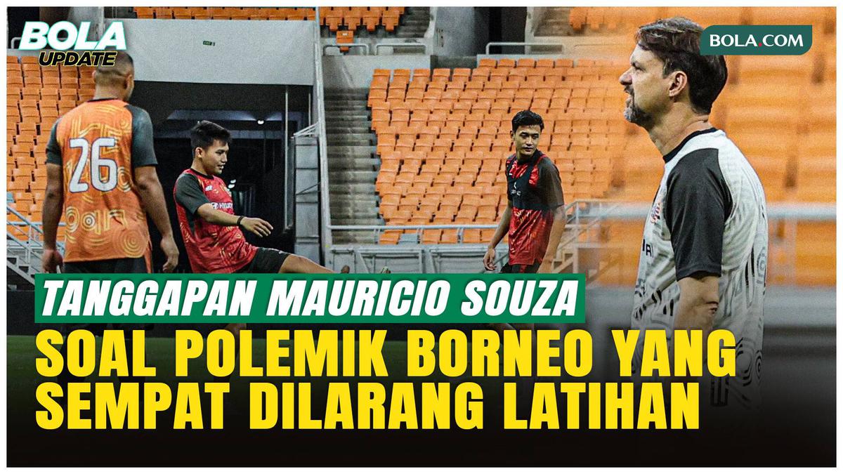 Borneo FC Sempat Tak Bisa Latihan di JIS, Ini Kata Mauricio Souza