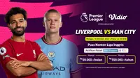 Liverpool Vs Manchester City akan menghadirkan perang ketajaman antara Mo Salah kontra Erling Halaand. Siapa menang?