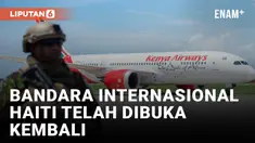 Bandara Haiti Dibuka Kembali Sebulan Setelah Kekerasan Geng Memaksa untuk Menutupnya