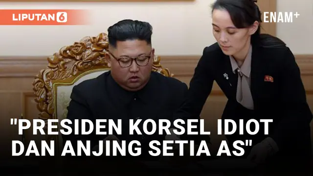 Adik Kim Jong Un Sebut Presiden Korea Selatan Idiot