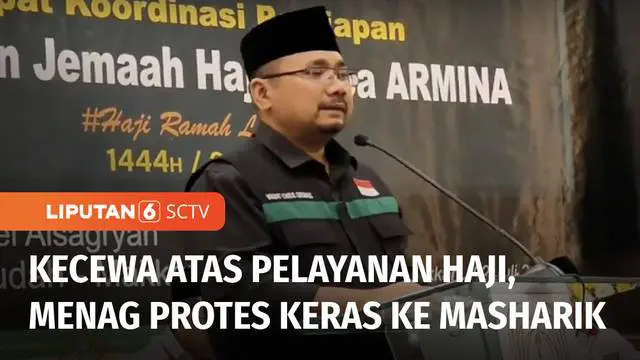 Menteri Agama Yaqut Cholil Qoumas menyampaikan protes keras atas banyaknya persoalan dalam pelayanan jemaah haji Indonesia oleh masharik atau perusahaan yang ditunjuk Pemerintah Arab Saudi.