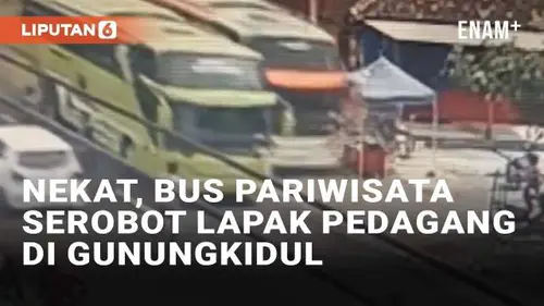 VIDEO: Nekat, Bus Pariwisata Serobot Lapak Pedagang di Saptosari, Gunungkidul