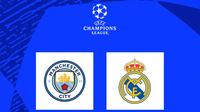 Liga Champions - Man City Vs Real Madrid (Bola.com/Adreanus Titus)