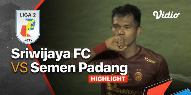 VIDEO: Highlights Liga 2, Sriwijaya FC Kalahkan Semen Padang 2-1