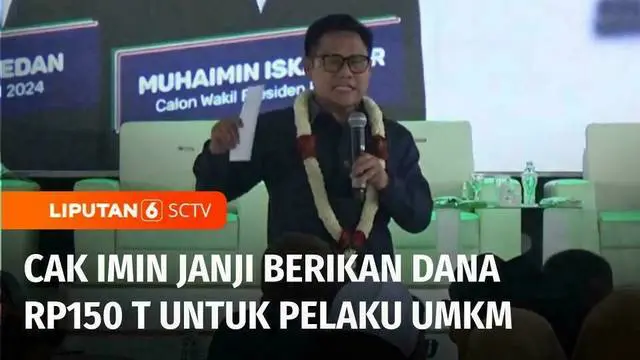 VIDEO: Hadiri Kopdar dengan 1000 Pelaku UMKM, Cak Imin Janjikan Dana Rp150 T untuk Pelaku UMKM