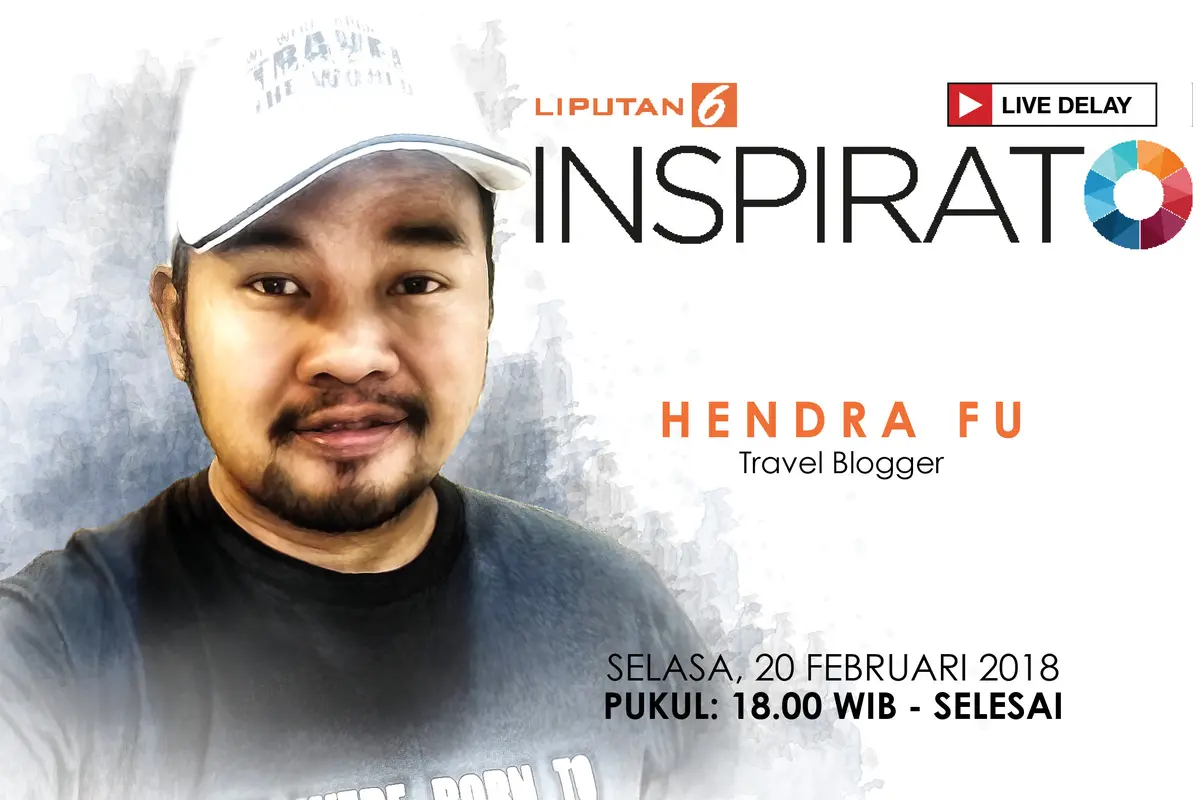 Saksikan Inspirato Bersama Hendra Fu, Travel Blogger