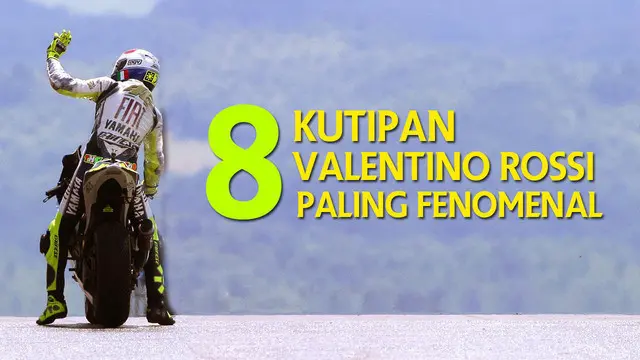 Video 8 kutipan tentang Valentino Rossi yang paling fenomenal di MotoGP sepanjang karirnya.