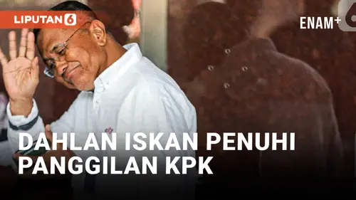 VIDEO: Mantan Menteri BUMN Periode 2011-2014 Dahlan Iskan Penuhi Panggilan KPK