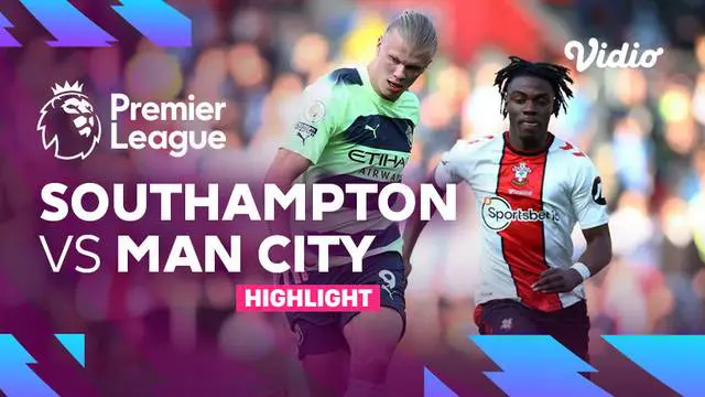Berita video highlights laga pekan ke-30 Liga Inggris (Premier League) 2022/2023 antara Southampton melawan Man City yang berakhir dengan skor 1-4, di mana Erling Haaland mencetak dua gol, Sabtu (8/4/2023) malam hari WIB.