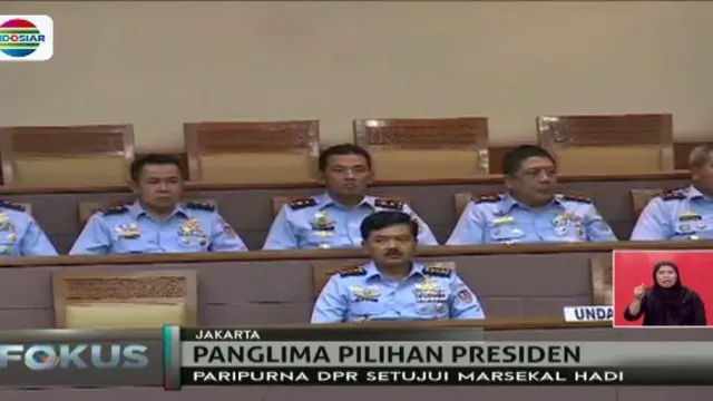 DPR Setuju Hadi Tjahjanto Jadi Panglima TNI Gantikan Gatot Nurmantyo