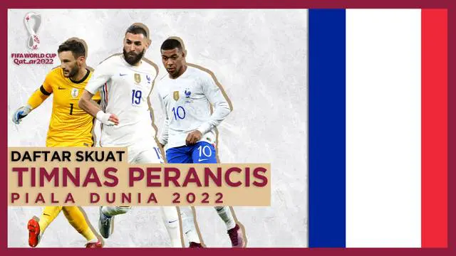 MOTION GRAFIS: Skuat Timnas Prancis di Piala Dunia 2022, Ada Karim Benzema