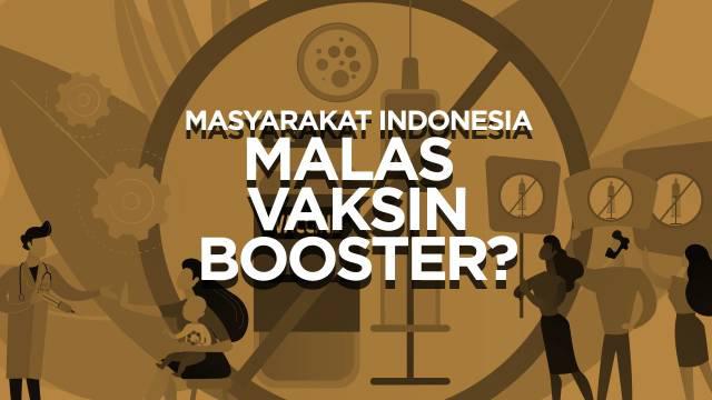 Capaian vaksinasi booster covid-19 di Indonesia belum mencapai target. Padahal saat ini varian baru virus covid-19 terus bermunculan di tengah masyarakat.