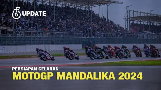 Persiapan Gelaran MotoGP Mandalika 2024