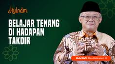 Belajar Tenang di Hadapan Takdir